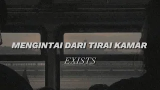 Download Mengingati Dari Tirai Kamar - Exists ||  [ slowed • reverb • lyrics ] MP3