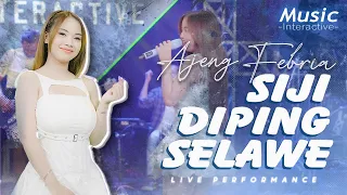 AJENG FEBRIA - SIJI DIPING SELAWE (Official Music Live) Siji diping selawe Kowe mung siji