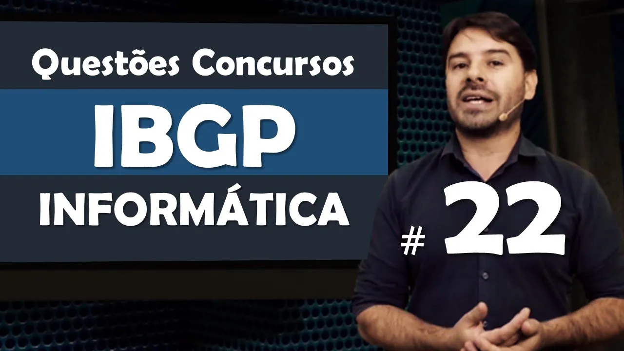 IBGP Questões de Informática para Concursos - Questão 22