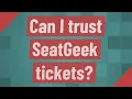 Can I trust SeatGeek tickets