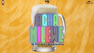 rj the dj ft meja kunta acha nilewe official audio 