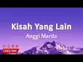 Anggi Marito - Kisah Yang Lain (Lirik Lagu)