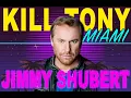 KILL TONY - MIAMI