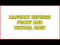 haproxy reverse proxy and virtual host 2 Solutions