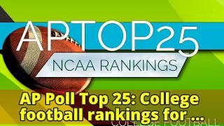 AP Poll Top 25 College football rankings for bowl games