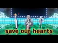 Lagu 【save our hearts】ベスティア・ゼータ　カエラ・コヴァルスキア　こぼ・かなえる　hololive ID 3rd Generation h3ro Night Live ホロライブID
