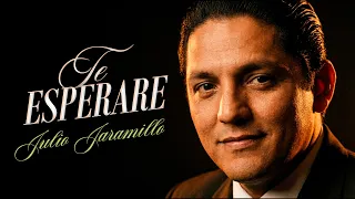 Julio Jaramillo - Te Esperaré