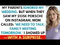 Download Lagu My Parents Ignored My Wedding, But When They Saw My $135,000 Porsche, They Remembered I Existed