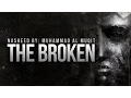 Download Lagu The Broken By Muhammad Al Muqit - New Nasheed