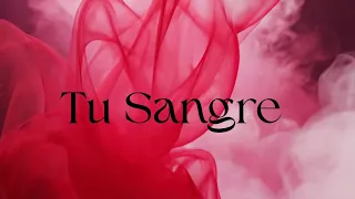 Tu Sangre - Esther Vanderhorst LETRA ❤️‍🔥