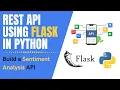 REST API using Flask in Python Build a Sentiment Analysis API in Python using NLTK and Flask