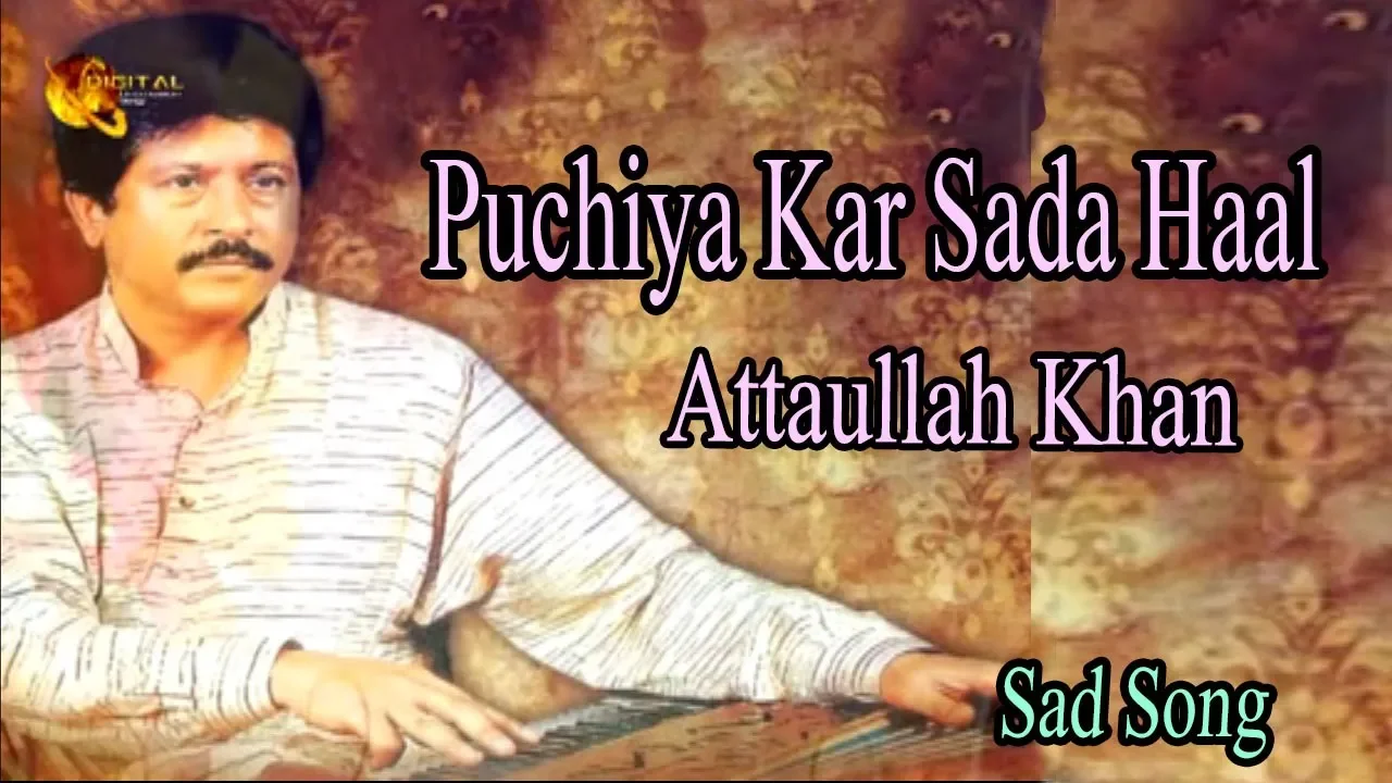 Puchiya Kar Sada Haal | Audio-Visual | Superhit | Attaullah Khan Esakhelvi