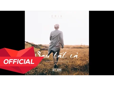 Download MP3 ERIK - SAU TẤT CẢ (Official Audio)