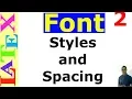 Font Styles and Spacing in LaTeX - 2