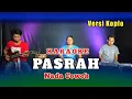 Download Lagu PASRAH KARAOKE NADA COWOK VERSI KOPLO