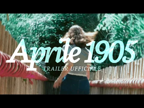 TRAILER 2025 | Aprile 1905