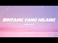 Download Lagu Arvian Dwi - Bintang Yang Hilang  (Lirik)