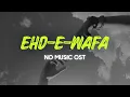 Download Lagu Ehd-e-Wafa OST (Without Music) | Rang Aankhon Ka Teri Yaadon Sa | Rahat Fateh Ali Khan |No Music OST