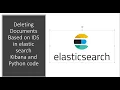 Deleting Documents Based on IDS in elastic search Kibana and Python code
