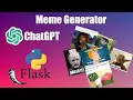Create Your Own Meme Generator Web App Using ChatGPT and Flask in 4 minutes Step-by-Step Guide