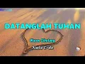 Download Lagu Datanglah Tuhan/datanglah padaku (Karaoke Nada C=do)