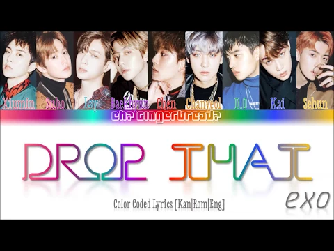 Download MP3 EXO (엑소) - Drop That [KAN\\ROM\\ENG] Color Coded Lyrics