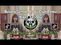 Download Lagu BOKONG SEMOK JERSEY CLUB REMIX || NIKEN SALINDY INDONESIA BADDIE ANTHEM VIRAL TIKTOK TERBARU 2025 ‼️