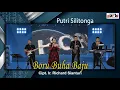 Download Lagu BORU BUHA BAJU - PUTRI SILITONGA