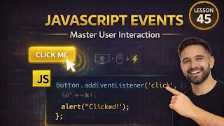 JavaScript Events Explained Click Input DOM Events Lesson 45