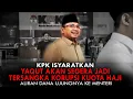 Download Lagu KPK ISYARATKAN YAQUT AKAN SEGERA JADI TERSANGKA KORUPSI KUOTA HAJI. ALIRAN DANA UJUNGNYA KE MENTERI