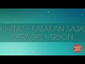 Khifnu - Katakan Saja (Karaoke Version)
