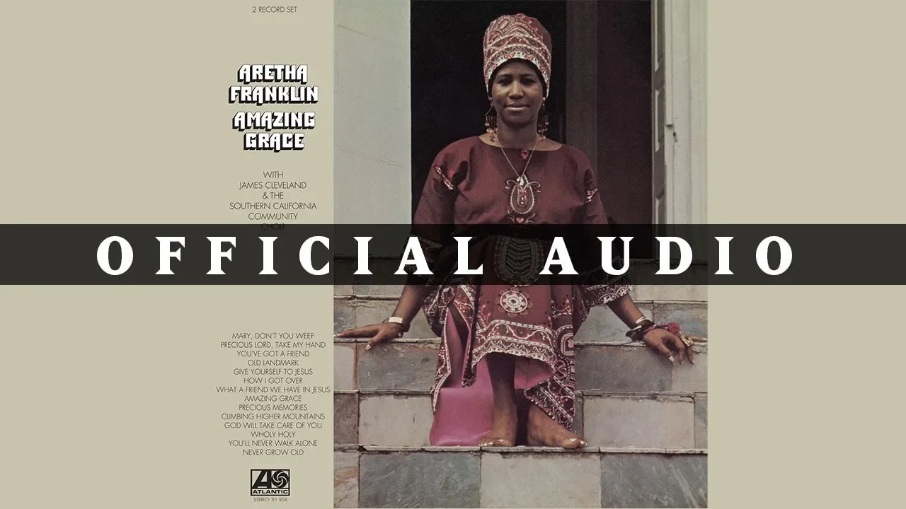 Aretha Franklin - Precious Lord, Take My Hand / You've Got a Friend (Official Audio)