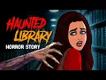 Haunted Library Horror Story Hindi Horror Stories Scary Pumpkin