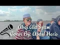 Download Lagu Abqi ala syam - cover by: Abdul Haris