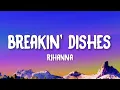 Download Lagu Rihanna - Breakin' Dishes (Lyrics)