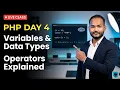 PHP Variables Data Types Explained Operators in PHP Day LIVE for Beginners