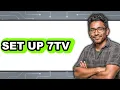 How to Set Up 7TV - Full Guide
