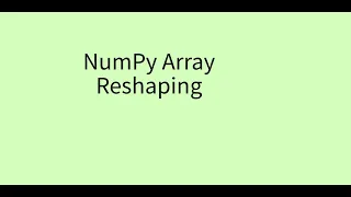 Numpy Array reshape