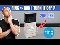 How to turn off Ring Doorbell camera 2nd generation