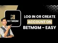 Login BetMGM How Do I Create an Account BetMGM