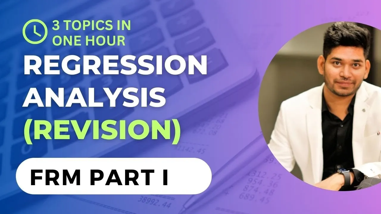 Regression All three topics Revision FRM Part I