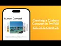 iOS Creating a Custom Carousel in SwiftUI - iOS 26 Xcode 26