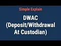 What Is a DWAC At Custodian