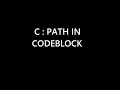 How to Set C path in codeblock