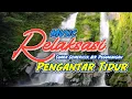 Download Lagu Musik Relaksasi, Musik Pengantar Tidur, Suara Gemercik Air Pegunungan