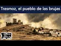 Lagu Trasmoz, el pueblo de las brujas | Relatos del lado oscuro