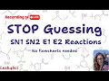 How to Choose Between SN1 SN2 E1 E2 with Shortcuts Practice LIVE Recording