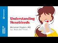 Understanding Nosebleeds Mohamad Chaaban MD