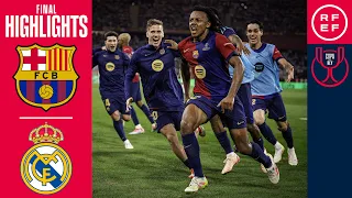 Resumen | Copa del Rey | Final 2025 | FC Barcelona 3-2 Real Madrid