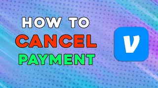 How To Cancel Payment On Venmo Easiest Way